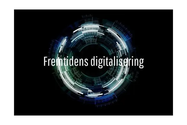 Hvordan kan vi rigge oss for å møte fremtidens digitalisering?
